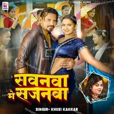 Sawanva Me Sajanwa - Khushi Kakkar album cover 