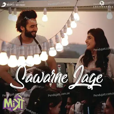 Sawarne Lage - Tanishk Bagchi