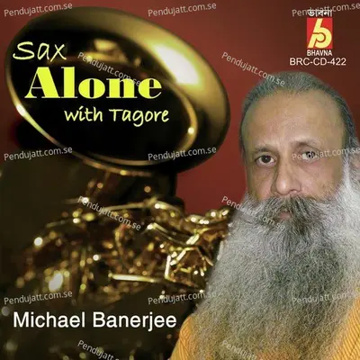 Sax Alone With Tagore - Michael Banerjee cover album