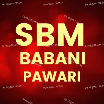 Sbm Babani Pawari - Bhaiya More album cover 