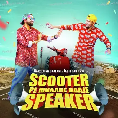 Scooter Pe Mhaare Baaje Speaker - Rapperiya Baalam album cover 