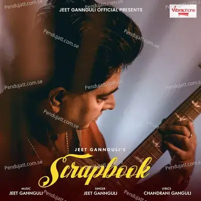 Scrapbook - Jeet Gannguli album cover 