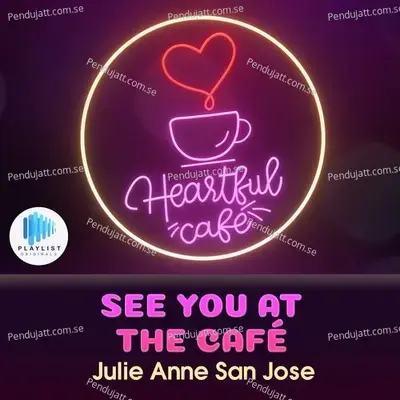 See You At The Caf - Julie Anne San Jose album cover 