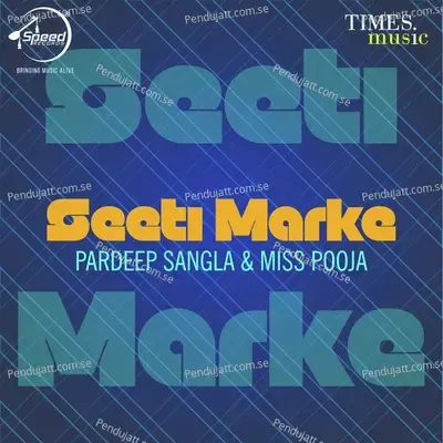 Seeti Marke - Pardeep Sangla cover album