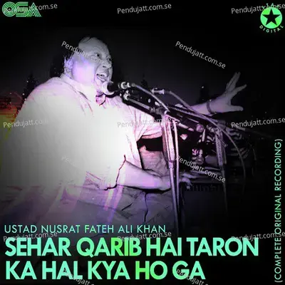 Sehar Qarib Hai Taron Ka Hal Kya Ho Ga - Nusrat Fateh Ali Khan