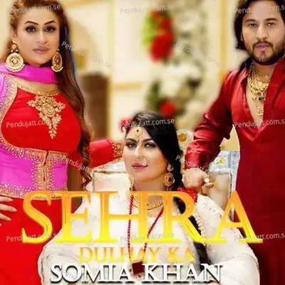 Sehra Dulhay Ka - Somia Khan album cover 