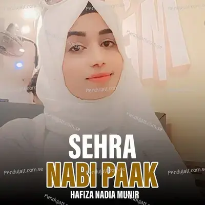 Sehra Nabi Paak - Hafiza Nadia Munir album cover 