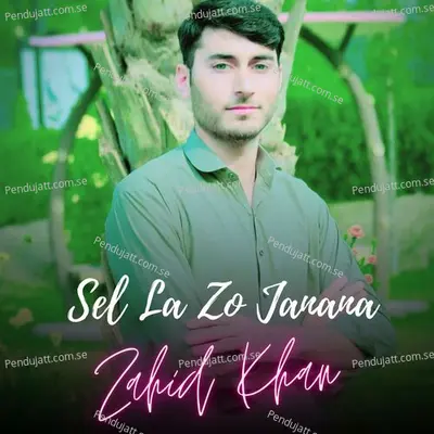 Sel La Zo Janana - Zahid Khan album cover 