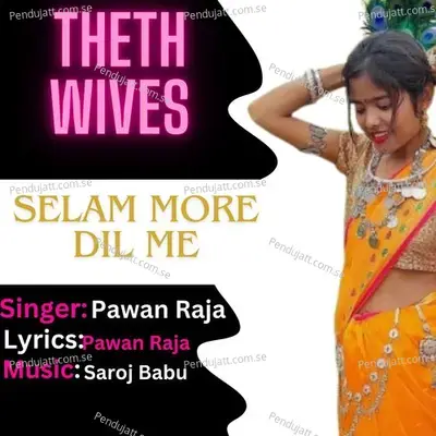 Selam More Dil Me - Pawan Raja