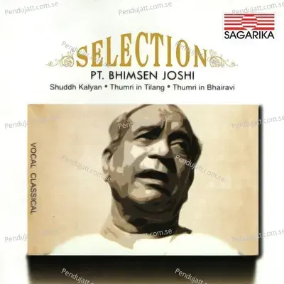 Shuddh Kalyan - Aeri Mai Piya -Khayal In Vilambit - Ektaal - Pandit Bhimsen Joshi album cover 