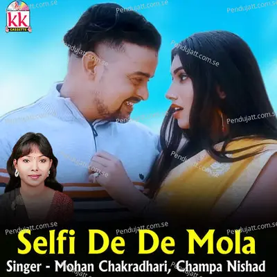 Selfi De De Mola - Mohan Chakradhari album cover 