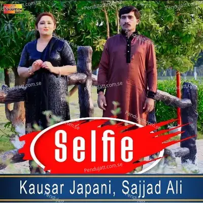Selfie - Kausar Japani