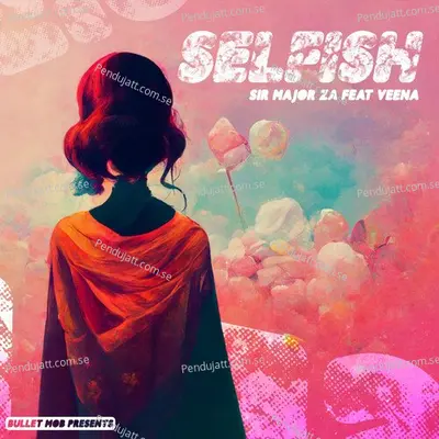 Selfish - Sir Major ZA album cover 