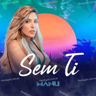 Sem Ti - Manu album cover 