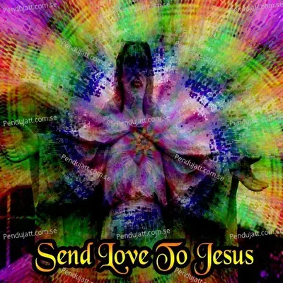 Send Love To Jesus - Traditional cover album