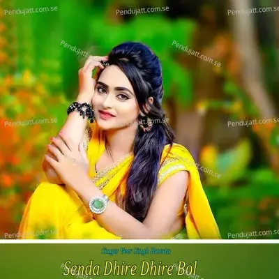 Senda Dhire Dhire Bol - Veer Singh banota album cover 