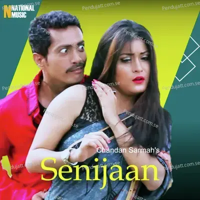 Senijaan - Chandan Sarmah album cover 