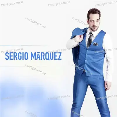 Demasiado - Sergio Marquez album cover 