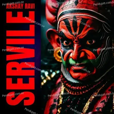 Servile - Akshay Ravi album cover 