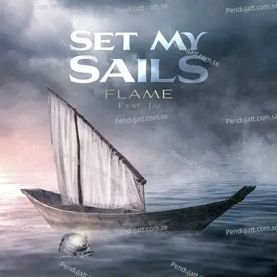 Set My Sails - Flame album cover 