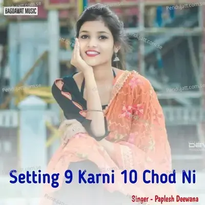 Setting 9 Karni 10 Chod Ni - Paplesh deewana cover album