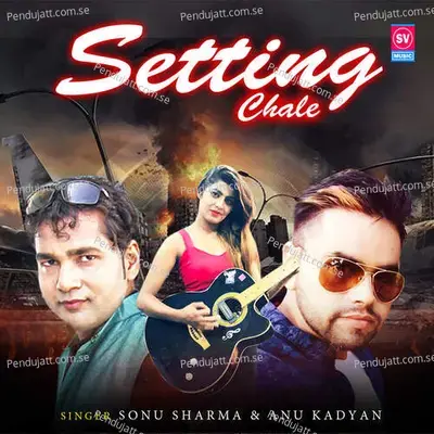 Setting Chale - Annu Kadyan (AK Jatti) album cover 