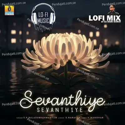 Sevanthiye Sevanthiye Lofi Mix - S. P. Balasubrahmanyam album cover 