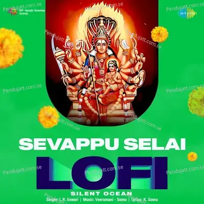 Sevappu Selai - Lofi - Silent Ocean album cover 