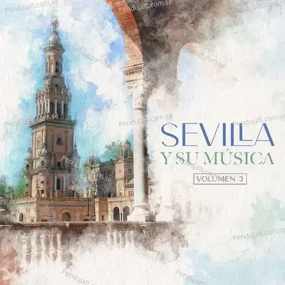 Sevilla Y Su M  sica Vol  3 - Varios Artistas cover album