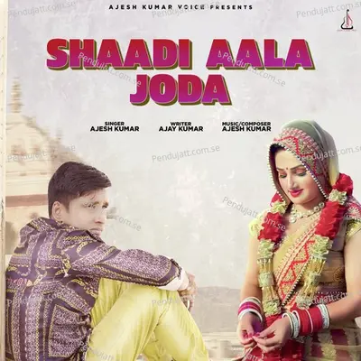 Shaadi Aala Joda - Ajesh Kumar album cover 