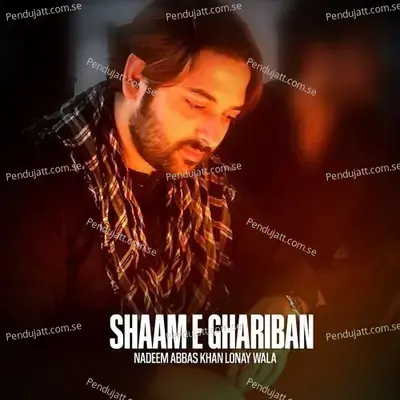 Shaam E Ghariban - Nadeem Abbas Khan Lonay Wala album cover 