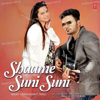 Shaame Suni Suni - Danish Khan album cover 