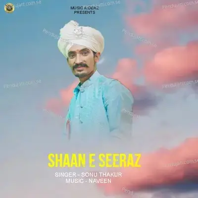 Shaan E Seeraz - Sonu Thakur album cover 