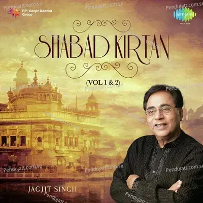 Shabad Kirtan - Jagjit Singh Vol  1   2 - Jagjit Singh cover album