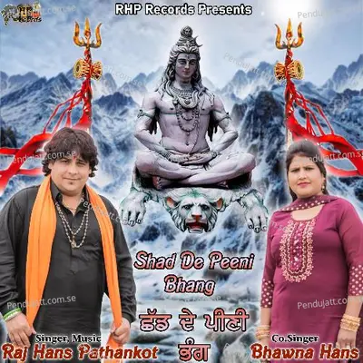 Shad De Peeni Bhang - Raj Hans Pathankot album cover 