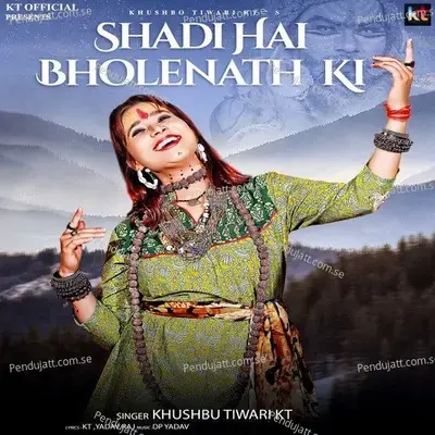 Shadi Hai Bholenath Ki - Khushbu Tiwari KT album cover 