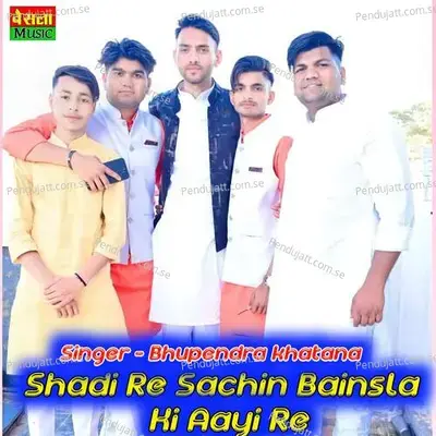 Shadi Re Sachin Bainsla Ki Aayi Re - Ashish Bainsla