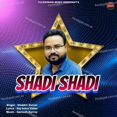 Shadi Shadi - Shabbir Kumar album cover 