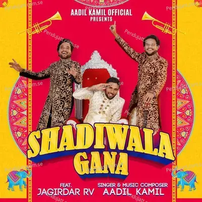 Shadiwala Gana  Feat  Jagirdar Rv - Aadil Kamil album cover 