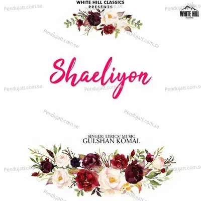 Shaeliyon - Gulshan Komal album cover 