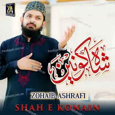 Shah E Konain - Zohaib Ashrafi album cover 
