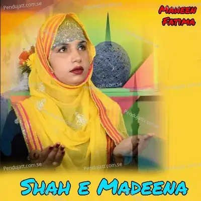 Shah E Madeena - Maheen Fatima album cover 