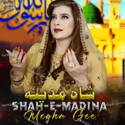 Shah-E-Madina - Megha Jee album cover 