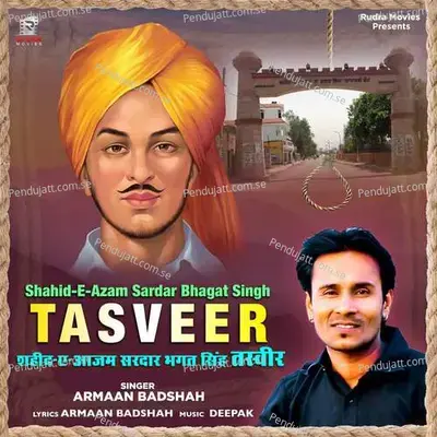 Shahid-E-Azam Sardar Bhagat Singh Tasveer - Armaan Badshah album cover 