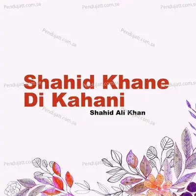 Shahid Khane Di Kahani - Shahid Ali Khan album cover 