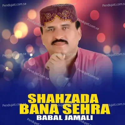 Shahzada Bana Sehra - Babal Jamali album cover 