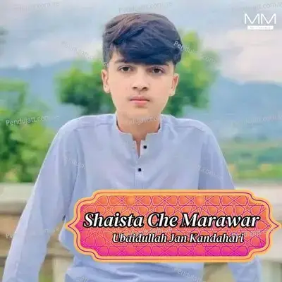 Shaista Che Marawar - Ubaidullah Jan Kandahari cover album