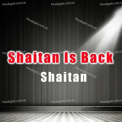 Shaitan Is Back - Shaitan album cover 