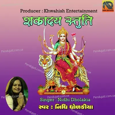 Shakradaya Stuti-Ambaji Stuti-Chandipath Shakradaya - Nidhi Dholakiya album cover 