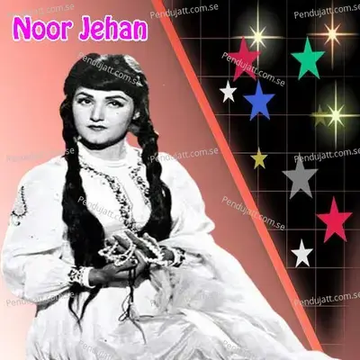 Shala Teri Khair Sajna - Noor Jehan album cover 